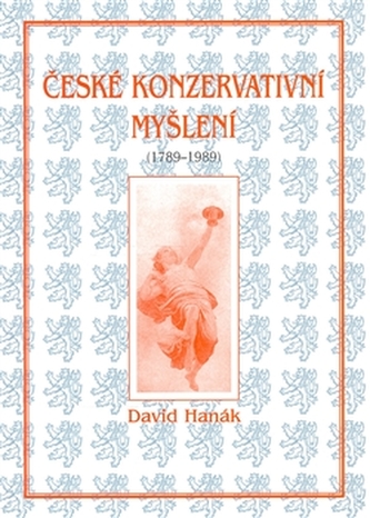 České konzervativní myšlení : [(1789-1989)] (David Hanák, 2007)