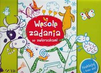 Wesołe zadania ze zwierzakami Naklejaj i baw się Wesołe zadania ze zwierzakami Naklejaj i baw się