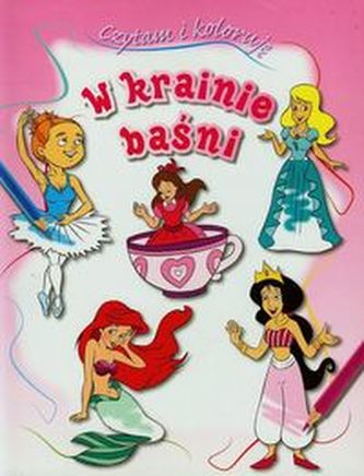 W krainie baśni Czytam i koloruję W krainie baśni Czytam i koloruję