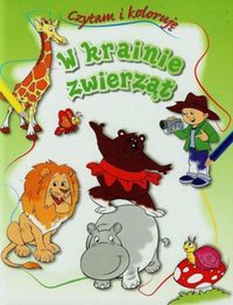 W krainie zwierząt Czytam i koloruję W krainie zwierząt Czytam i koloruję