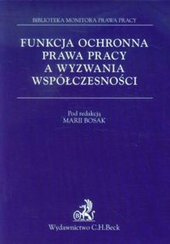 Funkcja ochronna prawa pracy a wyzwania współczesności