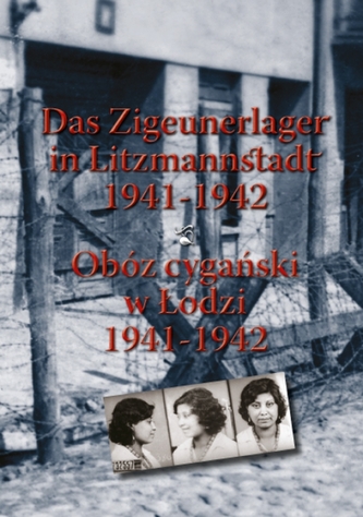 Obóz cygański w Łodzi 1941-1942 Obóz cygański w Łodzi 1941-1942