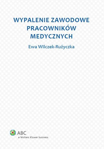 Wypalenie zawodowe pracowników medycznych Wypalenie zawodowe pracowników medycznych