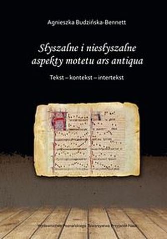 Subtilitas Słyszalne i niesłyszalne aspekty motetu ars antiqua