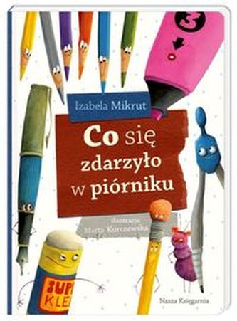 Co się zdarzyło w piórniku Co się zdarzyło w piórniku