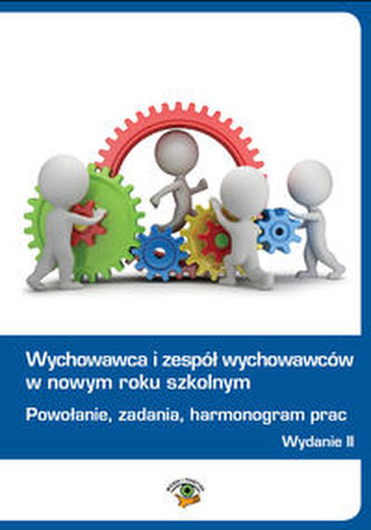 Wychowawca i zespół wychowawców w nowym roku szkolnym Wychowawca i zespół wychowawców w nowym roku szkolnym