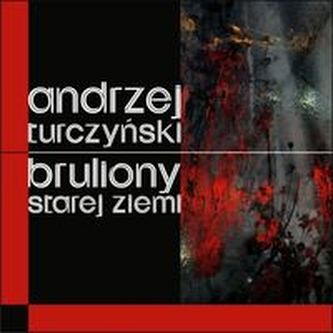 Bruliony Starej Ziemi Bruliony Starej Ziemi