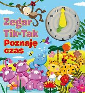 Zegar Tik-Tak Poznaję czas Zegar Tik-Tak Poznaję czas
