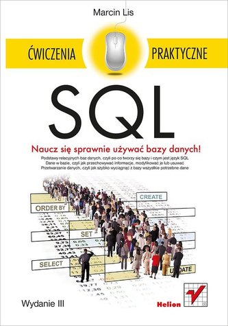 SQL. Ćwiczenia praktyczne. Wydanie III