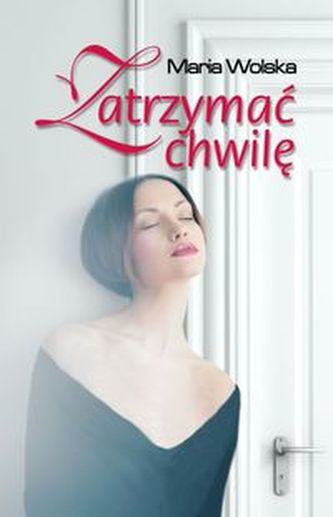 Zatrzymać chwilę Zatrzymać chwilę