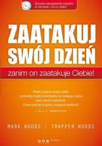 Zaatakuj swój dzień zanim on zaatakuje Ciebie! Zaatakuj swój dzień zanim on zaatakuje Ciebie!