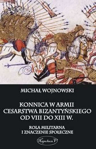 Konnica w armii Cesarstwa Bizantyńskiego od VIII do XIII w.