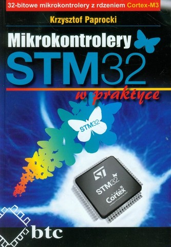 Mikrokontrolery STM32 w praktyce Mikrokontrolery STM32 w praktyce