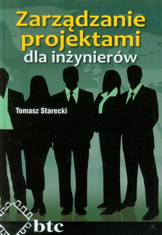 Zarządzanie projektami dla inżynierów Zarządzanie projektami dla inżynierów