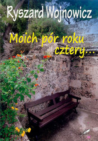 Moich pór roku cztery... Moich pór roku cztery...