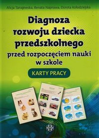 Diagnoza rozwoju dziecka przedszkolnego przed rozpoczęciem nauki w szkole Karty pracy