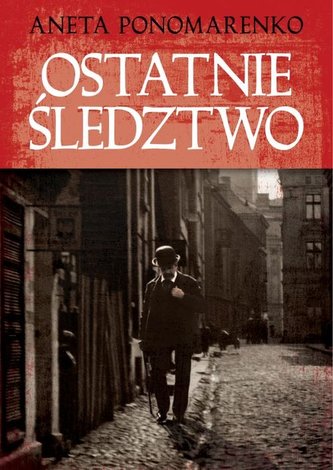 Ostatnie śledztwo Ostatnie śledztwo