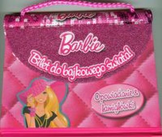 Barbie Bilet do bajkowego świata Barbie Bilet do bajkowego świata