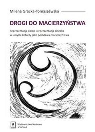 Drogi do macierzyństwa Drogi do macierzyństwa