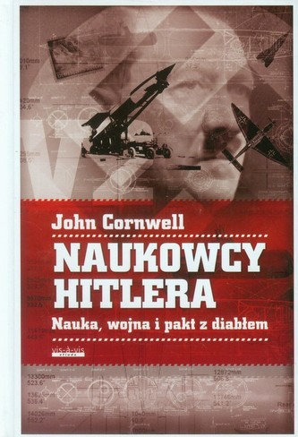 Naukowcy Hitlera Naukowcy Hitlera
