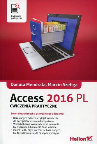 Access 2016 PL Ćwiczenia praktyczne Access 2016 PL Ćwiczenia praktyczne