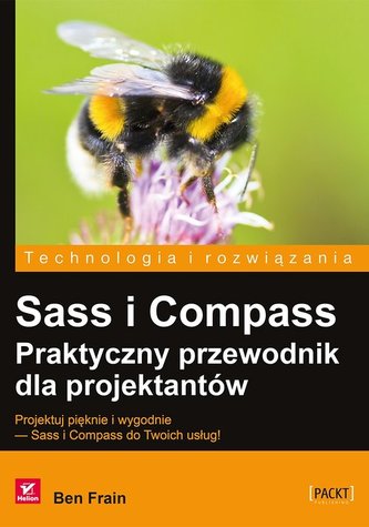 Sass i Compass. Praktyczny przewodnik dla projektantów