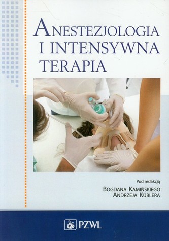 Anestezjologia i intensywna terapia Anestezjologia i intensywna terapia