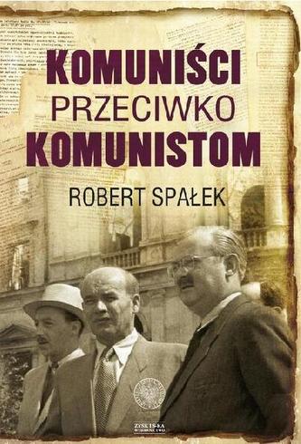 Komuniści przeciwko komunistom Komuniści przeciwko komunistom