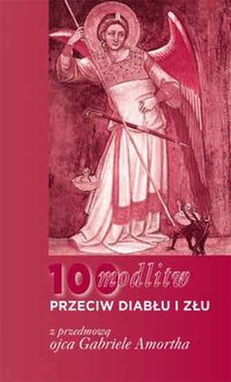 100 modlitw przeciwko diabłu i złu 100 modlitw przeciwko diabłu i złu