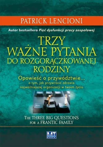 Trzy ważne pytania do rozgorączkowanej rodziny Trzy ważne pytania do rozgorączkowanej rodziny