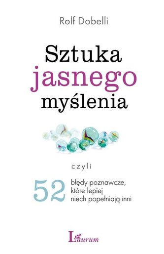 Sztuka jasnego myślenia