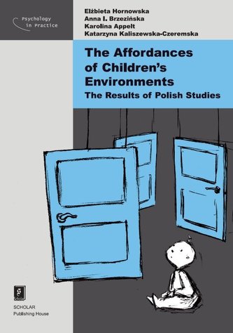 The Affordances of Children’s Environments The Affordances of Children’s Environments