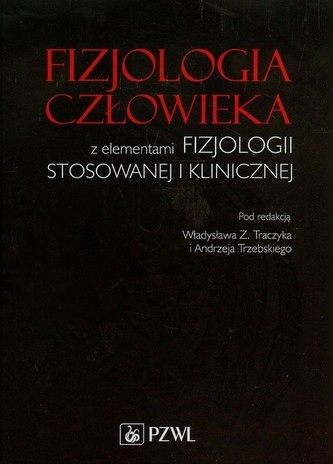 Fizjologia człowieka z elementami fizjologii stosowanej i klinicznej