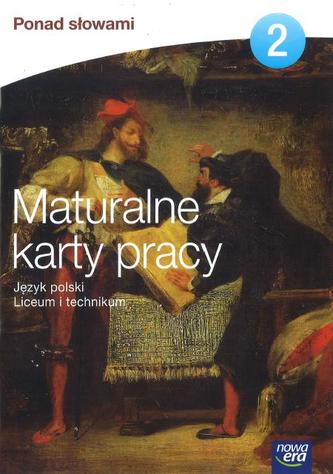 Ponad słowami. Klasa 2, liceum/technikum. Język polski. Maturalne karty pracy