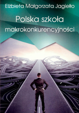 Polska szkoła makrokonkurencyjności Polska szkoła makrokonkurencyjności