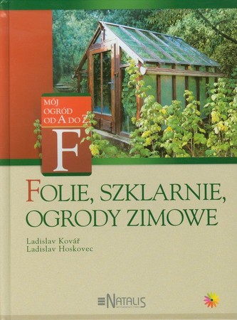 Folie szklarnie ogrody zimowe Folie szklarnie ogrody zimowe