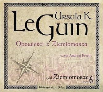 Opowieści z Ziemiomorza. Ziemiomorze. Tom 6. Książka audio CD MP3