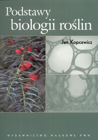 PODSTAWY BIOLOGII ROŚLIN PWN 9788301169077