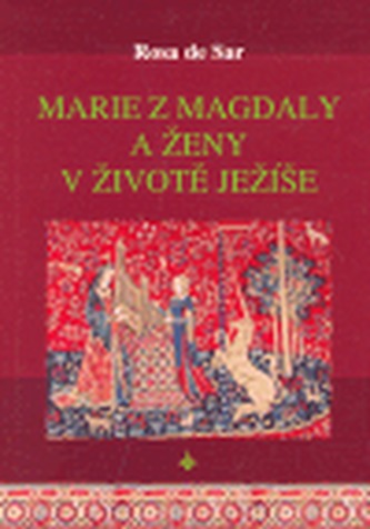 Marie z Magdaly a ženy v životě Ježíše