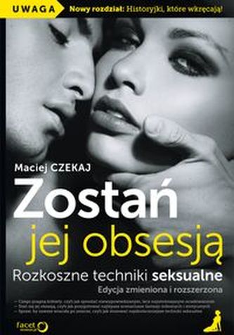 Zostań jej obsesją Rozkoszne techniki seksualne Zostań jej obsesją Rozkoszne techniki seksualne