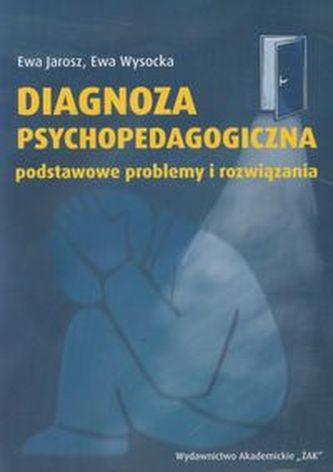 Diagnoza psychopedagogiczna podstawowe problemy i rozwiązania