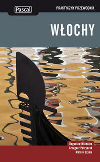 Włochy praktyczny przewodnik Włochy praktyczny przewodnik