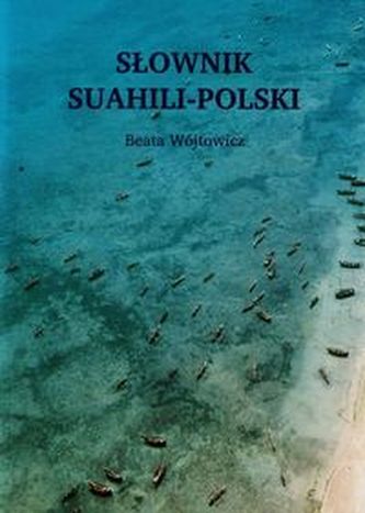 Słownik suahili-polski Słownik suahili-polski