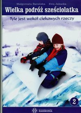 Wielka podróż sześciolatka Część 2 Wielka podróż sześciolatka Część 2