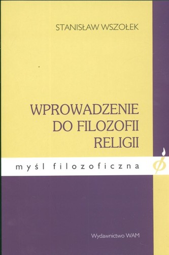 Wprowadzenie do filozofii religii Wprowadzenie do filozofii religii