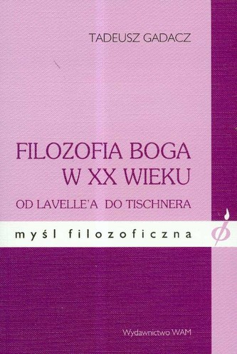 Filozofia Boga w XX wieku Filozofia Boga w XX wieku