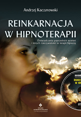 Reinkarnacja w hipnoterapii Reinkarnacja w hipnoterapii