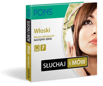 Słuchaj i mów Kurs włoskiego następny krok