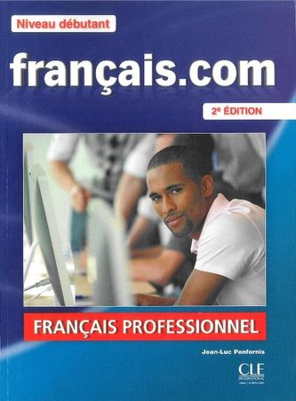 Francais. com Niveau debutant Podręcznik + DVD ROM + guide communication Francais. com Niveau debutant Podręcznik + DVD ROM + guide communication