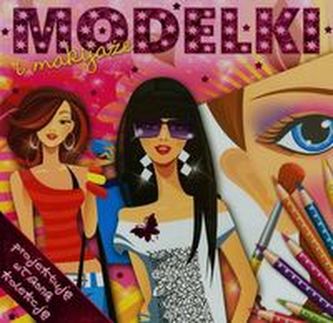 Modelki i makijaże  projektuję własną kolekcje